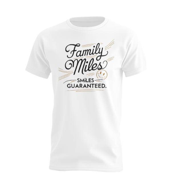 Family Miles Smiles Gauranteed T-shirt