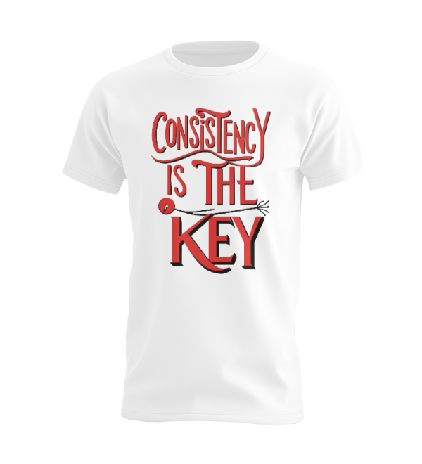 Consistency Is The Key T-shirt