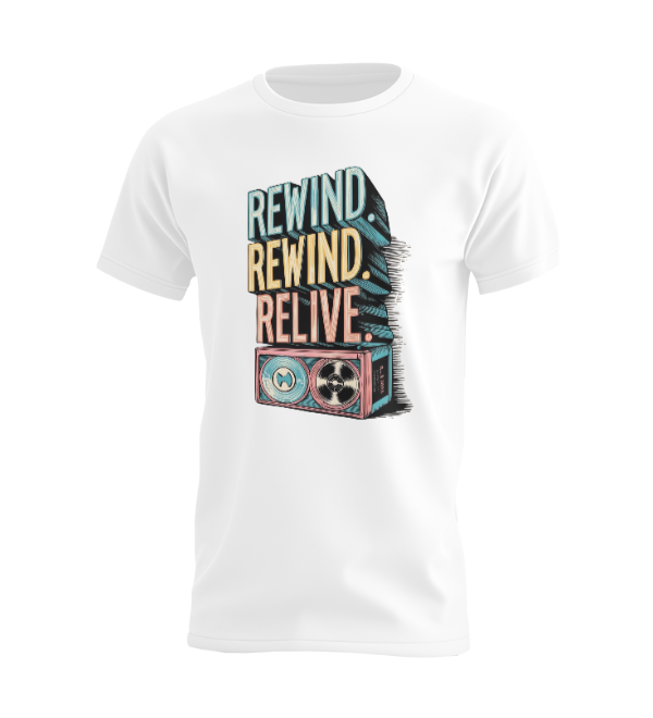 Rewind Rewind Relive T-shirt