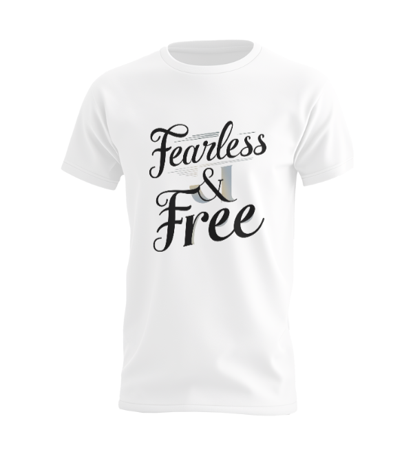 Fearless And Free T-shirt