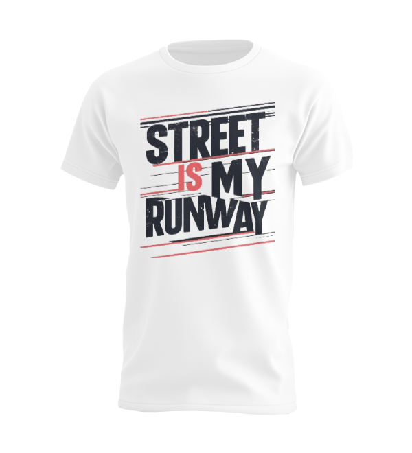 Street Is My Runway T-shirt