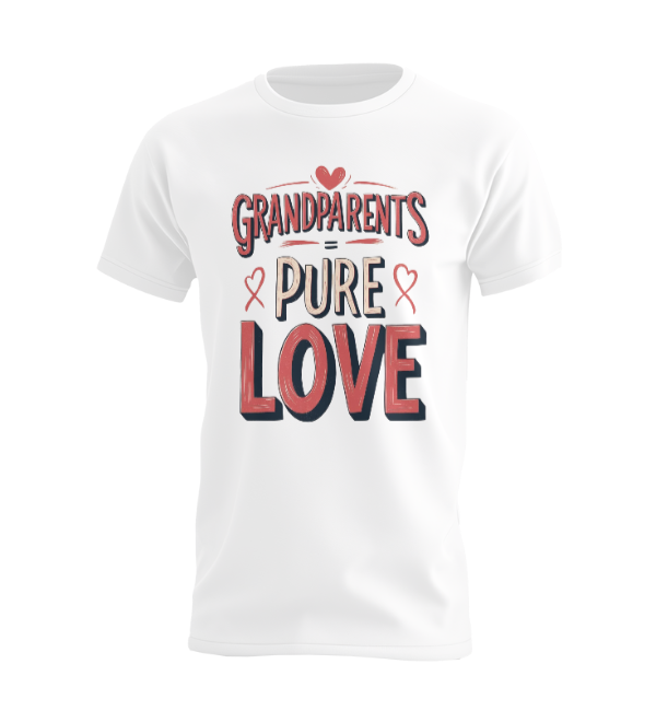 Grandparents = Pure Love T-shirt