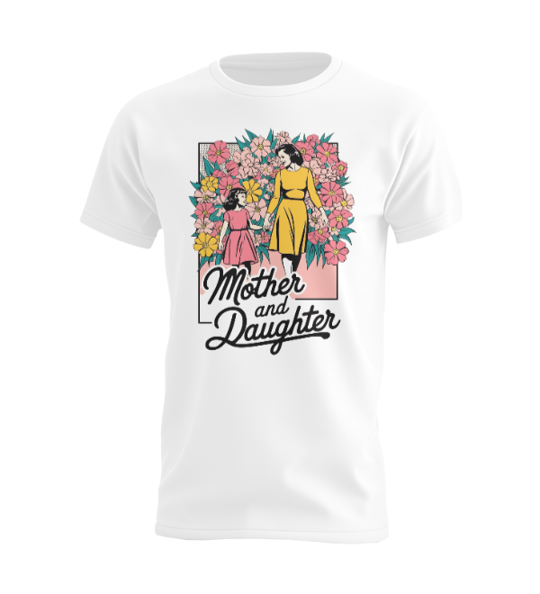 Mother And Daughter T-shirt