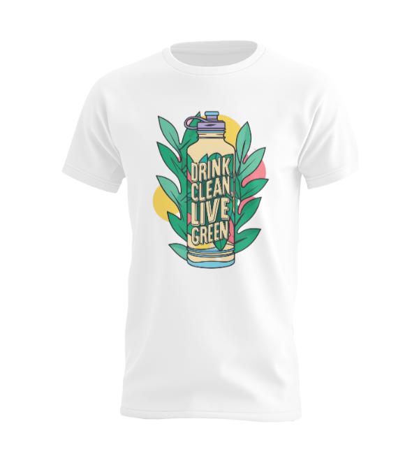 Drink Clean Live Green T-shirt