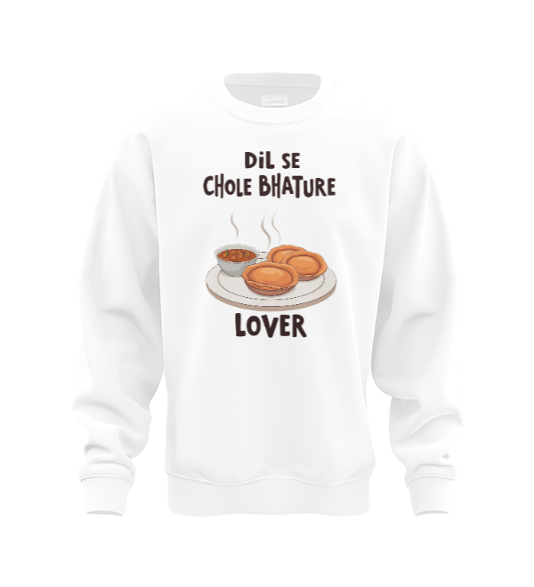 Dil se Chole Bhature Lover Sweat Shirt