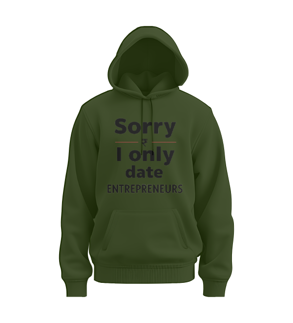 Sorry I Only Date Entrepreneurs Hoodie