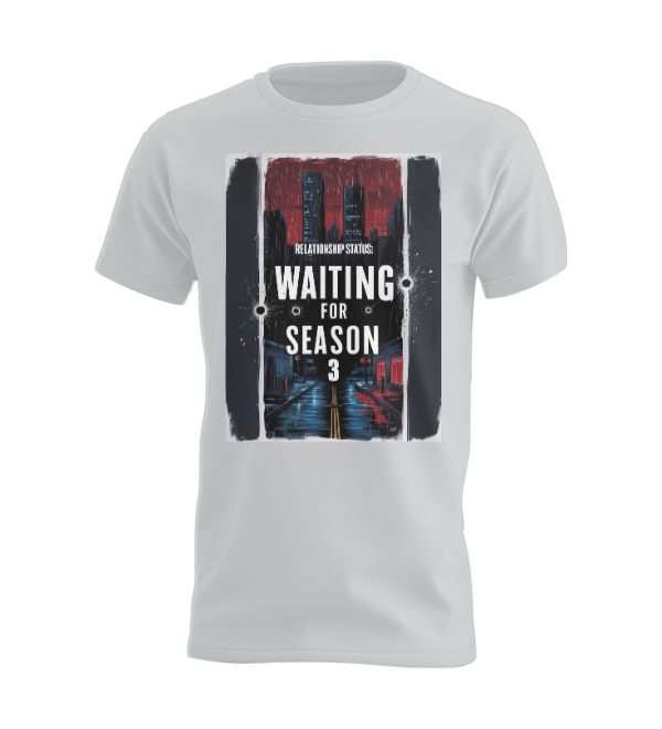 Relationship status waiting for season 3 T-shirt