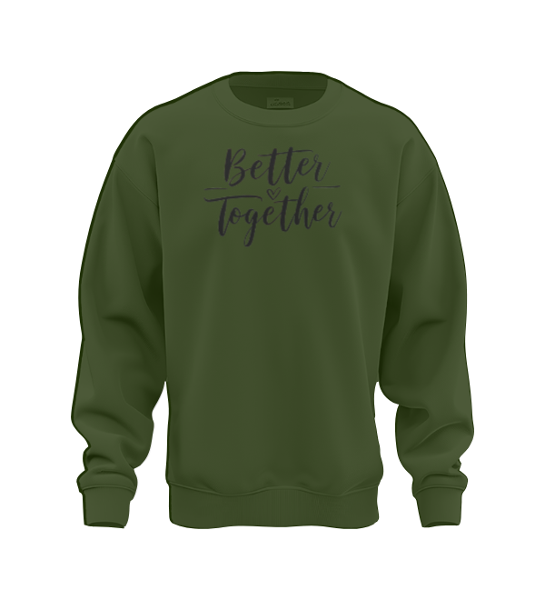 Better Together Sweat Shirt