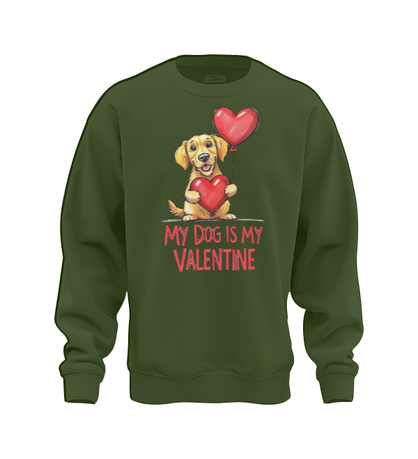 My dog my valentine Sweat Shirt