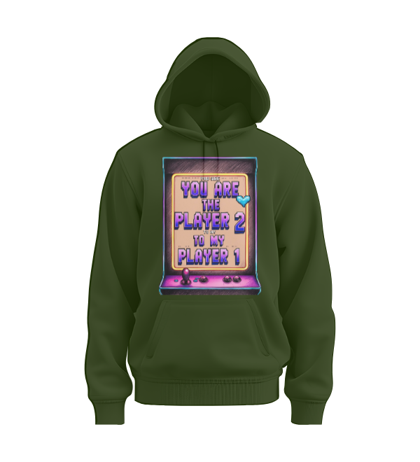 You are the Player 2 to my Player 1 Hoodie