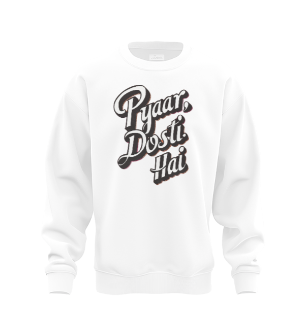 Pyaar dosti hai Sweat Shirt